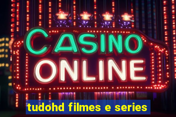 tudohd filmes e series